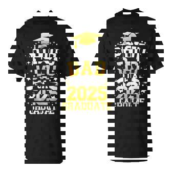 Proud Dad Of A 2025 Graduate Dad Graduation 2025 Father T-Shirt - Monsterry