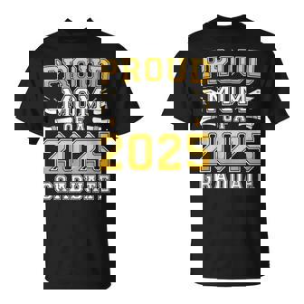 Proud Mom Of A 2025 Graduate Class Of 2025 Graduation T-Shirt - Thegiftio UK