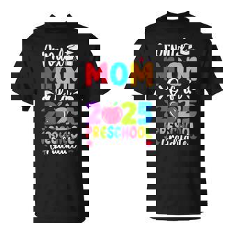 Proud Mom Class Of 2025 Preschool Pre-K Graduate Graduation T-Shirt - Monsterry