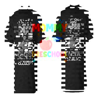 Proud Mommy Of A 2025 Preschool Graduate Graduation Family T-Shirt - Thegiftio UK