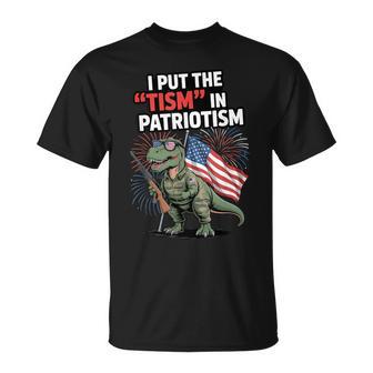 I Put The Tism In Patriotism Usa Flag T-Rex Dinosaur Autism T-Shirt - Thegiftio UK