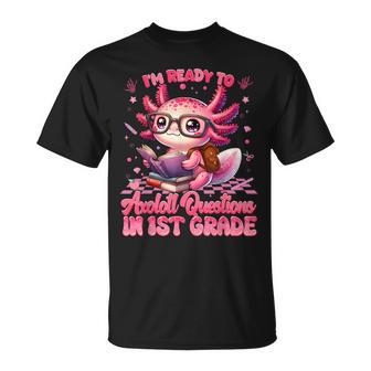 Ready To 1St Grade Axolotl Question First Day Of School Girl T-Shirt - Thegiftio UK