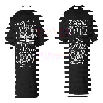Retired Teacher Full Time Grammy Flower Retirement Mom T-Shirt | Mazezy