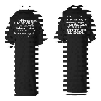 Retro I Left My Dog To Be Here This Better Be Good T-Shirt - Monsterry