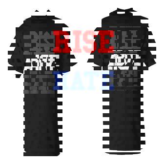 Rise Above Hate De América Roja Blanca Y Azul Camiseta unisex - Regaloses