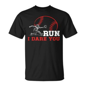 Run I Dare You Baseball Catcher Baseball Player T-Shirt - Thegiftio UK