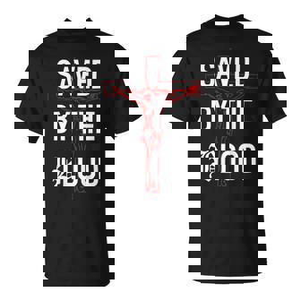 Saved By The Blood Of Jesus Christian T-Shirt - Thegiftio