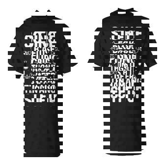 Science Because Figuring Things Out プロ 先生 科学 Tシャツ - Kawaiitshirt