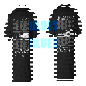 Si No Puedes Encontrar El Blues Los Blues Te Encuentran Camiseta unisex - Regaloses
