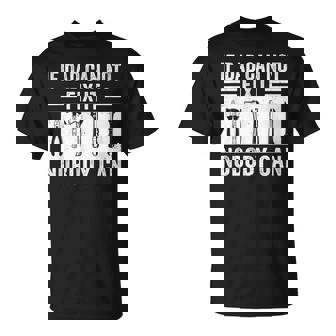 Si Papá No Puede Arreglarlo Nadie Puede Padre Día Papá Familia Camiseta unisex - Regaloses