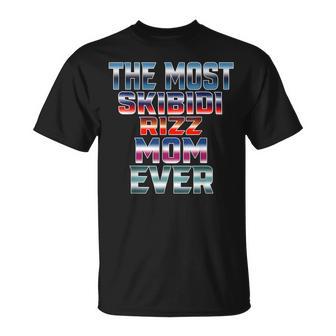 The Most Skibidi Rizz Mom Ever Mother T-Shirt - Thegiftio UK