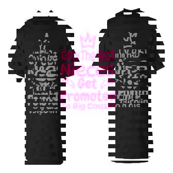 Solo Las Mejoresobrinason Ascendidas A Primo Mayor Primo Nuevo Camiseta unisex - Regaloses
