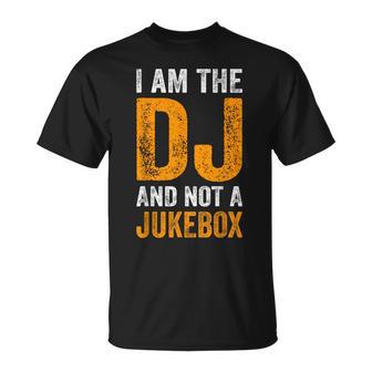Soy El Dj Y No Un Jukebox Divertido Diciendo Deejay Camiseta unisex - Regaloses