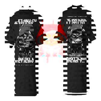 Spruch Katze Geschenk I Nett Kann Ich Auch Bringt Aber Nix T-Shirt - Geschenkecke