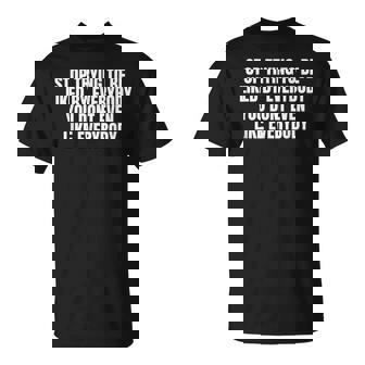 Stop Trying To Be Liked By Everybody Tシャツ - Kawaiitshirt