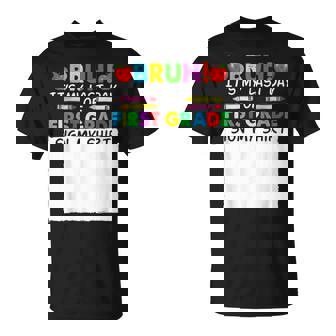 Student Signature Bruh It's My Last Day Of 1St Grade Sign My T-Shirt | Mazezy