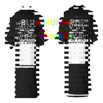 Student Signature Bruh It's My Last Day Of 2Nd Grade Sign My T-Shirt | Mazezy