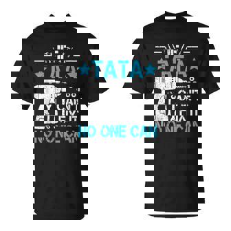 If Tata Can't Fix It No One Can Grandpa Father's Day T-Shirt - Thegiftio