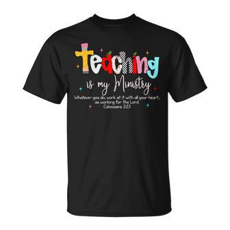 Teaching Is My Ministry God Christian Teacher Back To School T-Shirt - Thegiftio UK