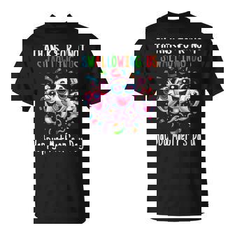 Thanks For Not Swallowing Us Happy Mother's Day T-Shirt - Monsterry