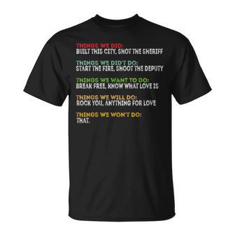 Things We Did Built This City Shot The Sheriff Start T-Shirt - Thegiftio UK