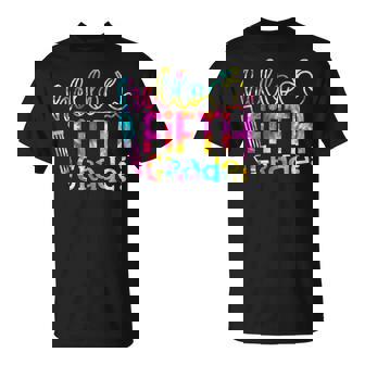 Tie Dye Hello Fifth 5Th Grade Teacher First Day Of School T-Shirt - Monsterry