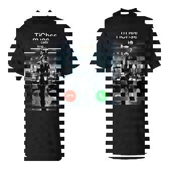 Tim Cheese Is Calling T-Shirt | Seseable CA