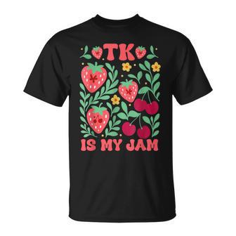 Tk Is My Jam Strawberry Cherry Transitional Kindergarten T-Shirt - Thegiftio UK