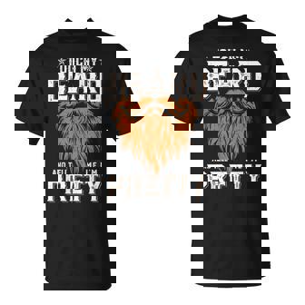 Touch My Beard And Tell Me I'm Pretty Fathers Day Men T-Shirt - Thegiftio