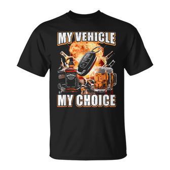 My Vehicle My Choice Drinking Remote Smart Key Alcohol T-Shirt - Thegiftio