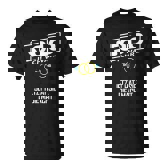 Wedding Bachelorolo Ich War Jetzt Hatie Die Macht T-Shirt - Geschenkecke