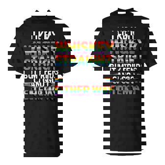 I Like My Whiskey Straight But My Friends Lgbt T-Shirt - Thegiftio UK