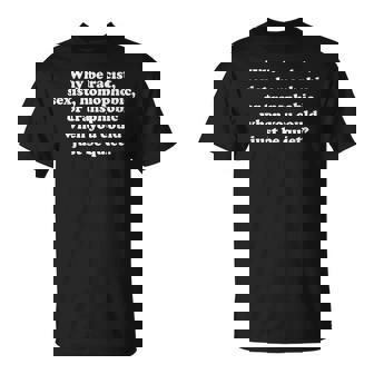 Why Be Racistexist Homophobic Or Transphobic Tシャツ - Kawaiitshirt