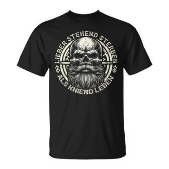 Wikinger Germanen Liebertehendterben Als Kniend Leben T-Shirt - Geschenkecke