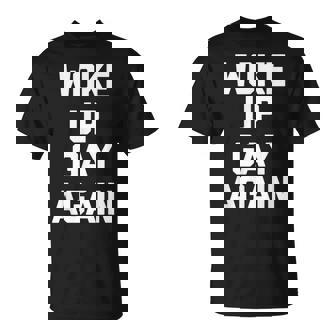 Woke Up Gay Again ayingarcastic Gay Pride Gay Tシャツ - Kawaiitshirt