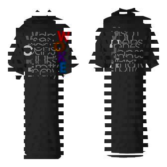 Woke Wisdom Openness Kindness Empathy T-Shirt - Monsterry