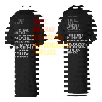 Women's Tante Derchlechte Einfluss Du Wirst Tante T-Shirt - Seseable