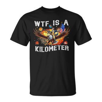 Wtf Is A Kilometer George Washington 4Th Of July T-Shirt - Thegiftio UK