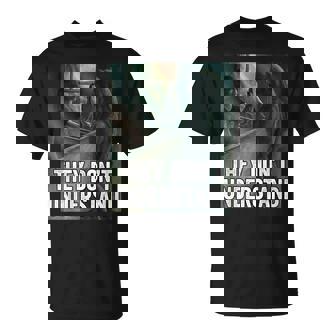 They Dont Understand Wolf T-Shirt - Thegiftio UK