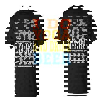 Yo Hago Yoga Y Bebo Cerveza Bebida Divertida Fiesta Hombres Es Cerveza Camiseta unisex - Regaloses