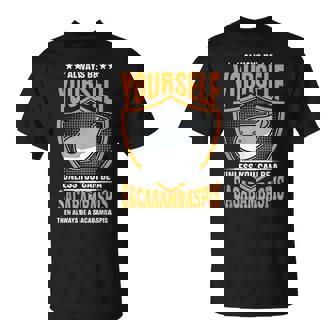 サカバンバスピスのフィッシュミームになれない限り、常に自分らしくありなさい Tシャツ - Kawaiitshirt