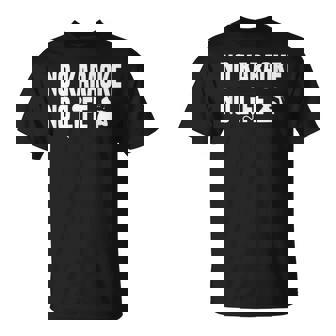 ノーカラオケノーライフ カラオケ好き 歌好き ヒトカラ好き 趣味 カラオケ Tシャツ - Kawaiitshirt