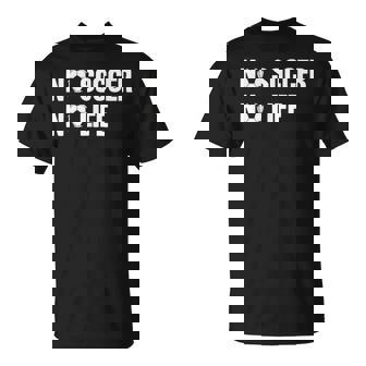 ノーサッカーノーライフ サッカー好き アウトドア好き フットサル好き クール サッカーサークル フットサル サッカー Tシャツ - Kawaiitshirt