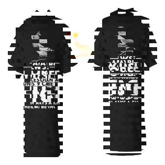 フィンチになれない限り、自分らしくいてください 面白いキンカチョウ Tシャツ - Kawaiitshirt