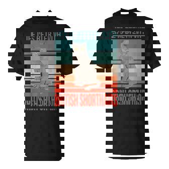 ブリティッシュショートヘア ライフ・イズ・ベター 子猫猫の飼い主 ブリティッシュショートヘア Tシャツ - Kawaiitshirt