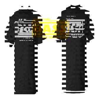 ベース ギター ドラム May The Bass Be With You ベーシスト ドラマー Tシャツ - Kawaiitshirt