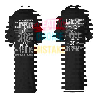 不正行為は選択であり、間違いではない詐欺師失恋のチート Tシャツ - Kawaiitshirt