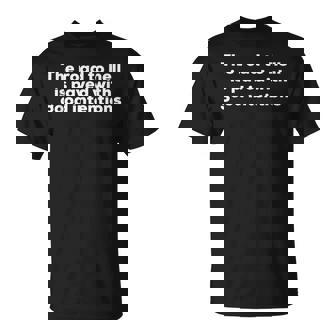 地獄への道は善意で舗装されている Tシャツ - Kawaiitshirt