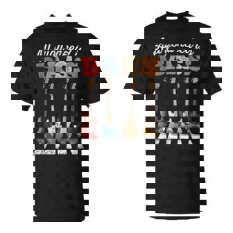 必要なのはベースだけ ベーシストのための有名なクロスウォーク All You Need Is Bass Tシャツ - Kawaiitshirt