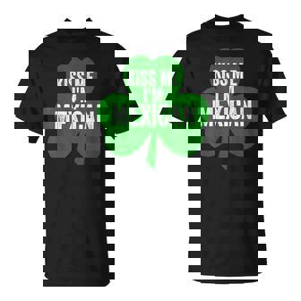 聖パトリックデー 面白いギフト Kiss Me I'm Mexican Tシャツ - Kawaiitshirt